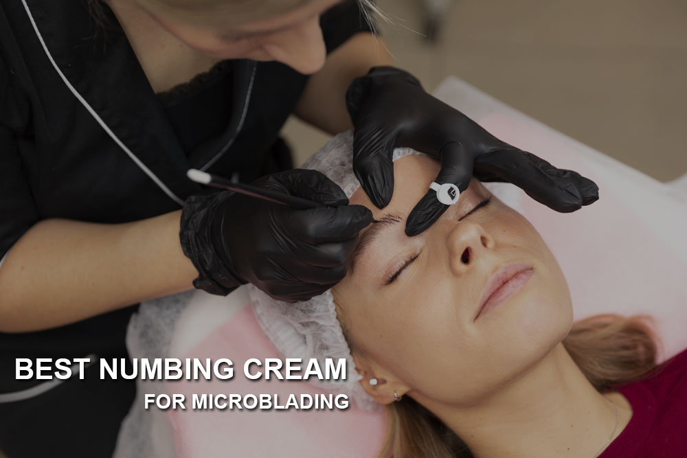 best numbing cream for microblading